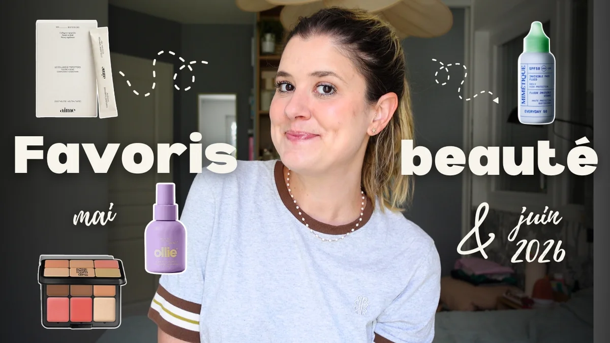 Beauty Favorites for May and June 2026