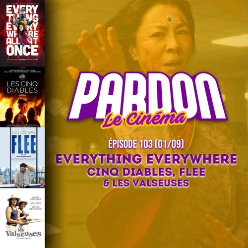 Exploring the Cinematic Landscape: EVERYTHING EVERYWHERE, CINQ DIABLES, FLEE & LES VALSEUSES